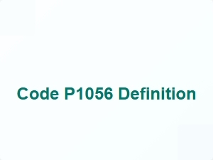 Code P1056 Definition and Meaning