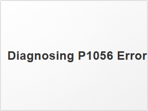 Diagnosing P1056 Obd2 Trouble Code